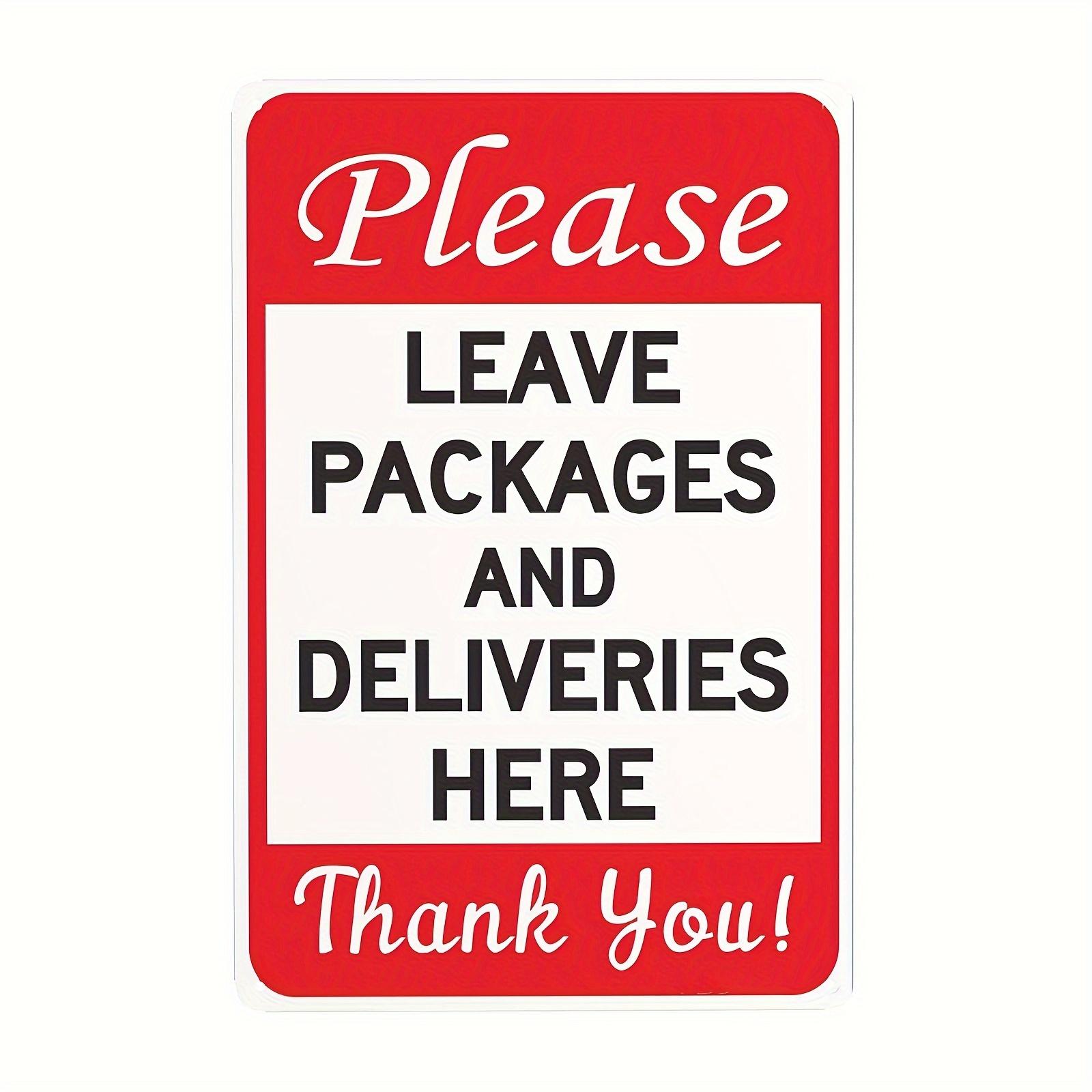 

1pc Metal Sign Please Leave Packages and Deliveries Here Luggages Parcels Delivery Friendly Tips Notice Signs Home or Business 20x30cm