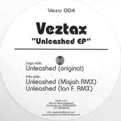 Vinyle 12 pouces VEZTAX - Unleashed EP VEZO004 VEZOTONIK 2008 Slovénie Dance & Electronica Occasion