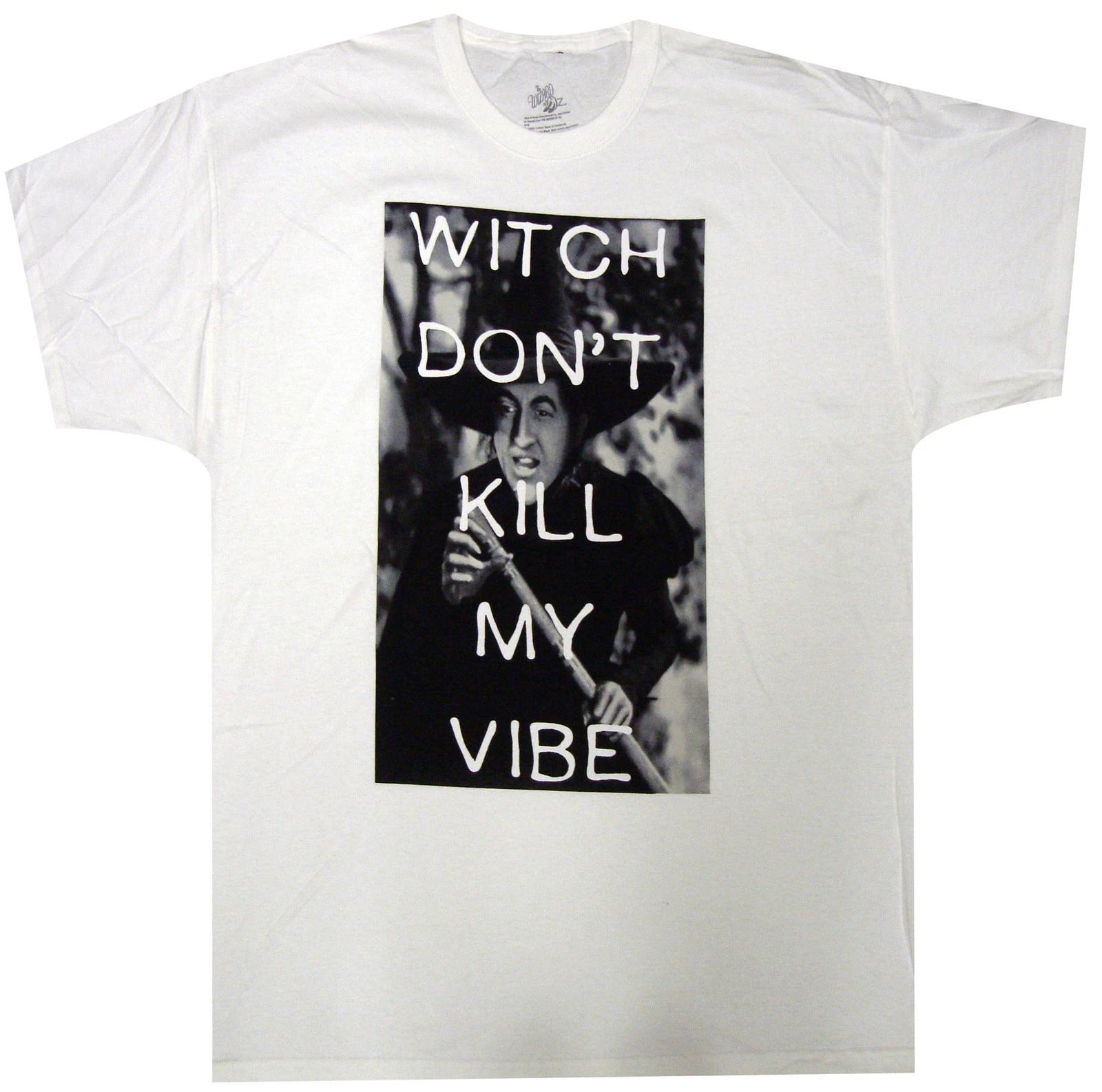 

Wizard Of Oz Witch Don t Kill My Vibe Adult 100% Cotton T-shirt Mens Tees Top -Fantasy Adventure Scarecro M