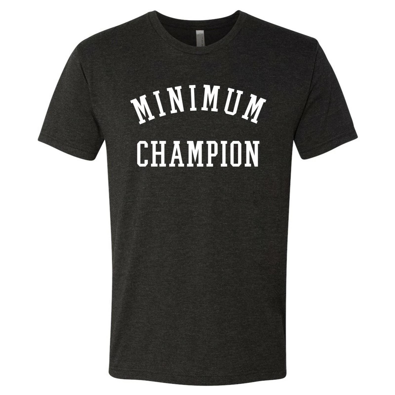 

Minimum Champion - Funny Classic Recreation TV Quote Triblend T-Shirt 2XL