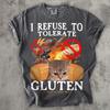 I Refuse To Tolerate Gluten Funny Cat Meme Tee Shirt Gift for Woman and Man, Cats Lover Gift, Cringe Shirts, Comfort Colors T-shirt, Gifts