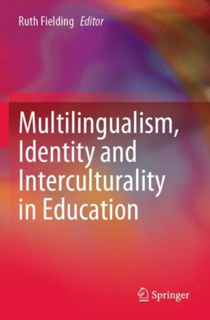 The Multilingualism, Identity and Interculturality In Education Book