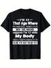 Funny I'm At That Age Where Mind 29 Humor 12 T-shirt