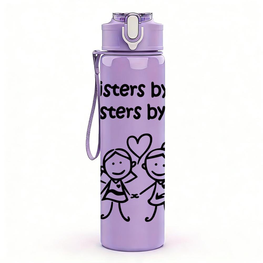1PC Sister Heart Line Art Quote 750ml Color Plastic Sports Water Bottle Leakproof Flip Straw Lid Suitable for Sports Office Home Use