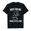 2026 Warte auf mich, ich habe kleine Beine Lustiges Laufen Meme T-Shirt für Männer Frauen Baumwolle T-Shirts Kurzarm Tops