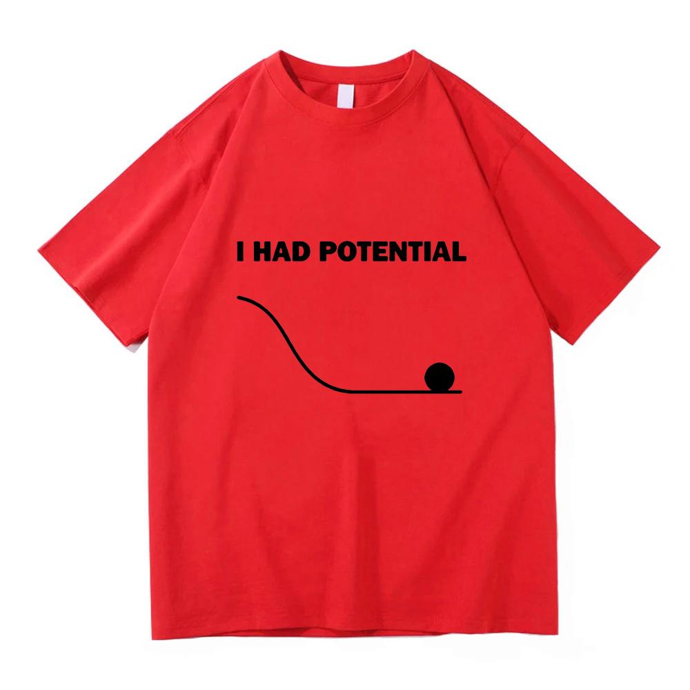 

I Had Potential T Shirts Summer Cotton Hip Hop Tee Shirt Y2K Funny Pattern Short Sleeve Clothing Women UNISEX Comfortable Y2K Tops S