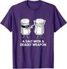 Salt With A Deadly Weapon Graphic Novelty Pun Unisex T-Shirt