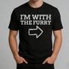 Im with The Furry Unisex Funny Furry TShirt Gift for A Furry Shirt Rude Furries Gift Ideas TShirt Men Women Casual Cotton Tops
