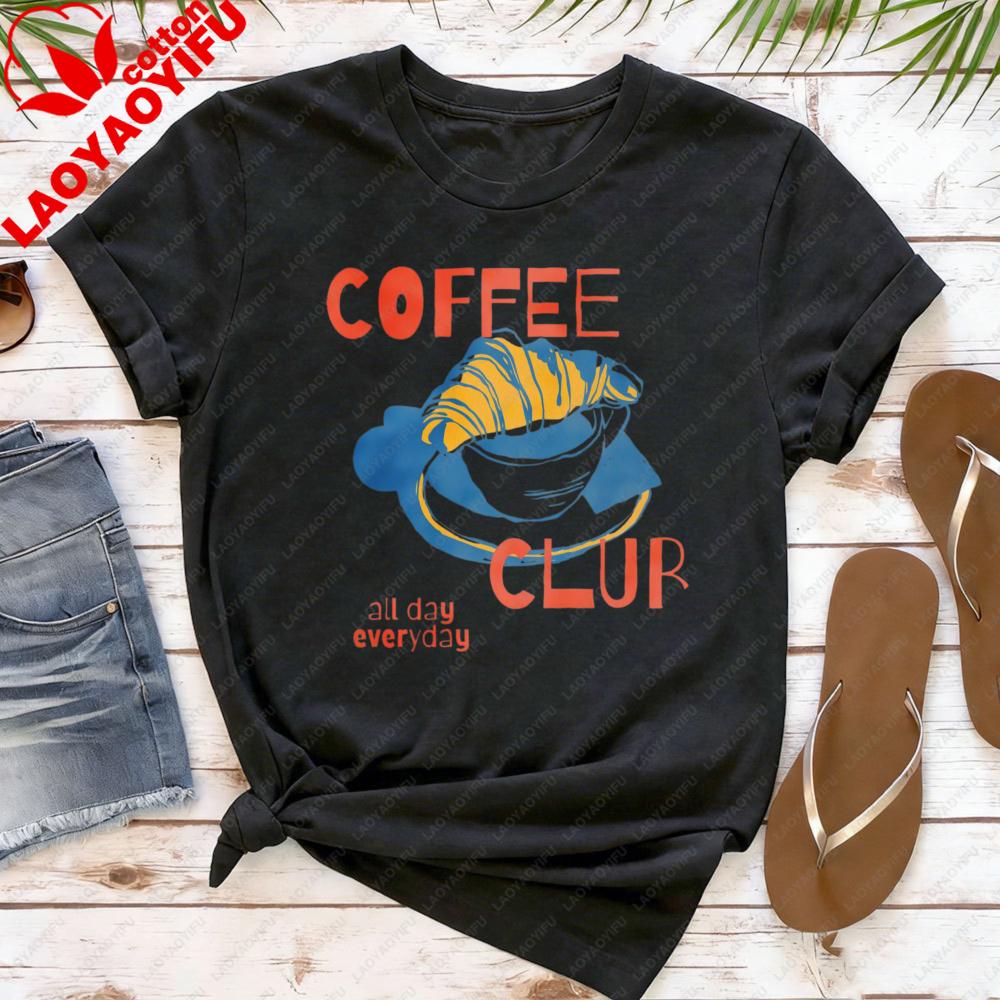 Coffee Club All Day Everyday Women TShirt Fashion Top for Coffee Lovers Gift Idea Casual Summer Short Sleeve Cotton T Shirt