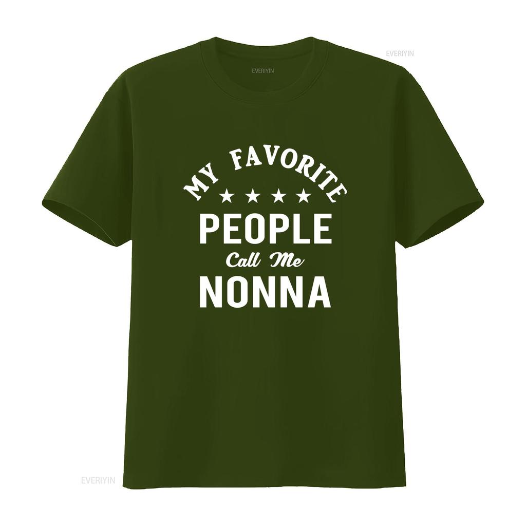 Funny My Favorite People Call Me Nonna Quote Print Casual T Shirt Vintage Washed Stretched Comfortable Top For Everyday Wear