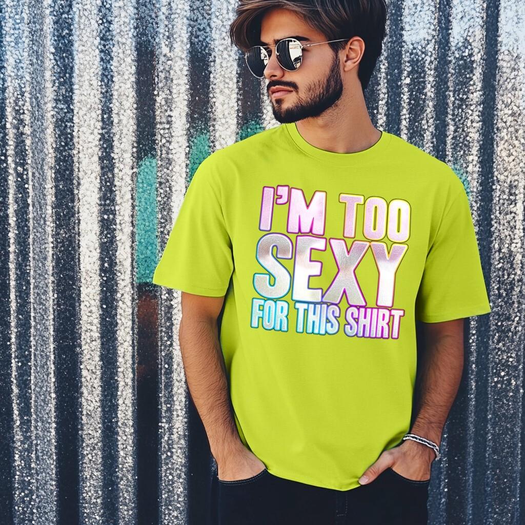 Im Too Sexy For This T-Shirt Mens Womens Tees Top Funky Print Fancy Dress Hen Stag Weekend 90s Party S