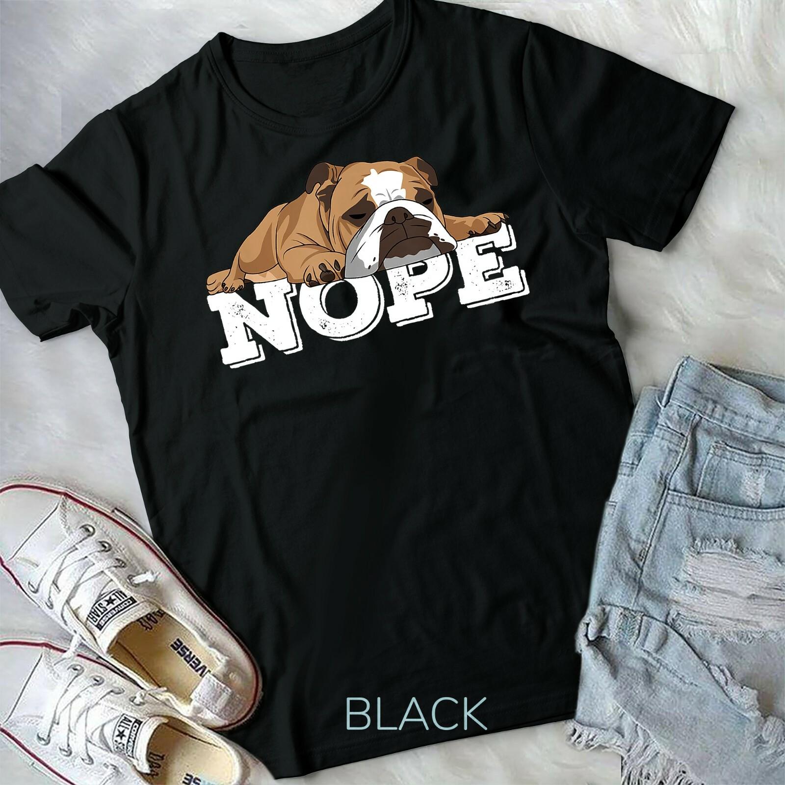 Nope Lazy English Bulldog Dog Lover Gift Unisex Form T-shirt L