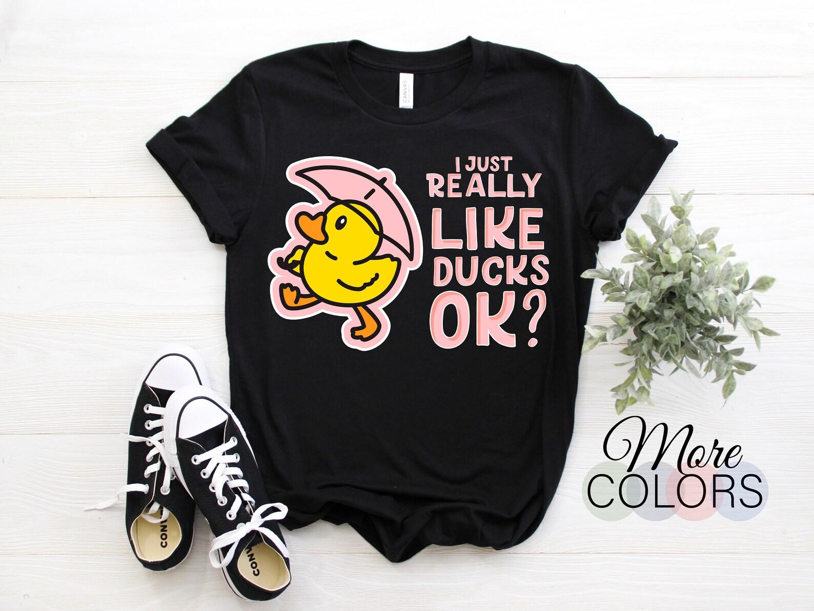 I Just Really Like Ducks Ok Funny T-Shirt, Duck Lover Gift, Cute Adorable Duck Graphic, Farm Outfit Birthday Present Friends Family TShirt, 120