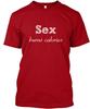 Sex Burns Calories Tee T-Shirt Made In the USA Size S To 5XL