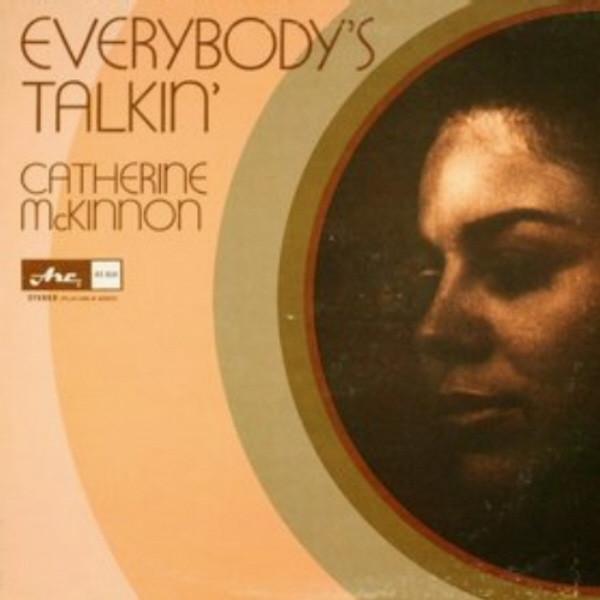 Виниловая пластинка CATHERINE MCKINNON  Everybodys Talkin AS814 Arc Records 1969 Канада КантриФолк Б/у