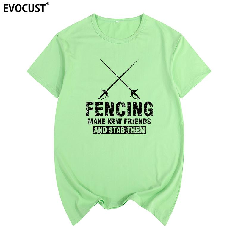 Fencing Make New Friends Tshirt Cotton Unisex T Shirt New Tee Tshirt Unisexs
