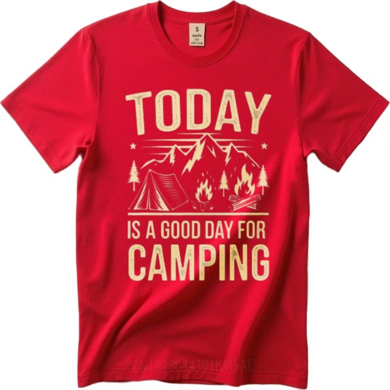 Soft Cotton Tee Workout For Man Oneck Tshirt Oversized Today Is A Good Day For Camping Cool Women Teeshirt Breathable Tee