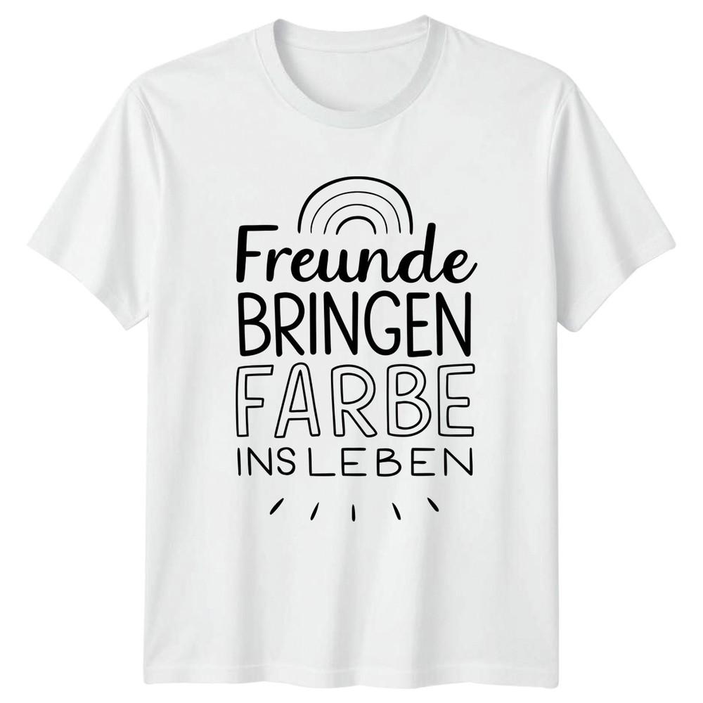 Freunde Bringen Farbe Ins Leben TShirt Inspirational Quote Friendship Gift S