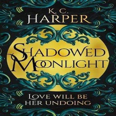 Shadowed Moonlight by K.C. Harper Paperback Book 9781399726689