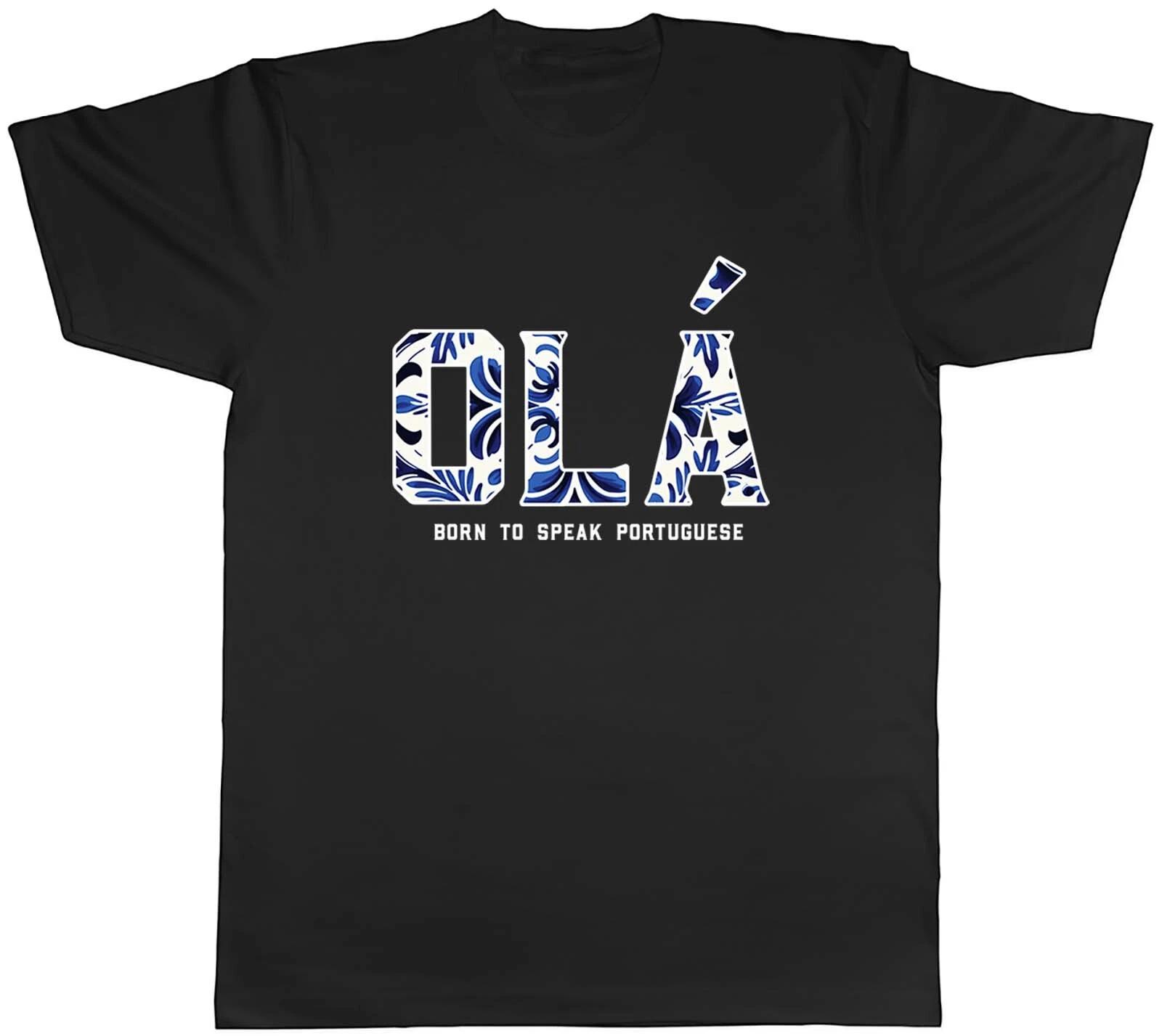 Ola Portugal Mens T-Shirt Born to Speak Portuguese Tee Gift XL
