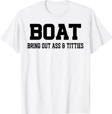 Boot Raus Holen Arsch Titten T-Shirt