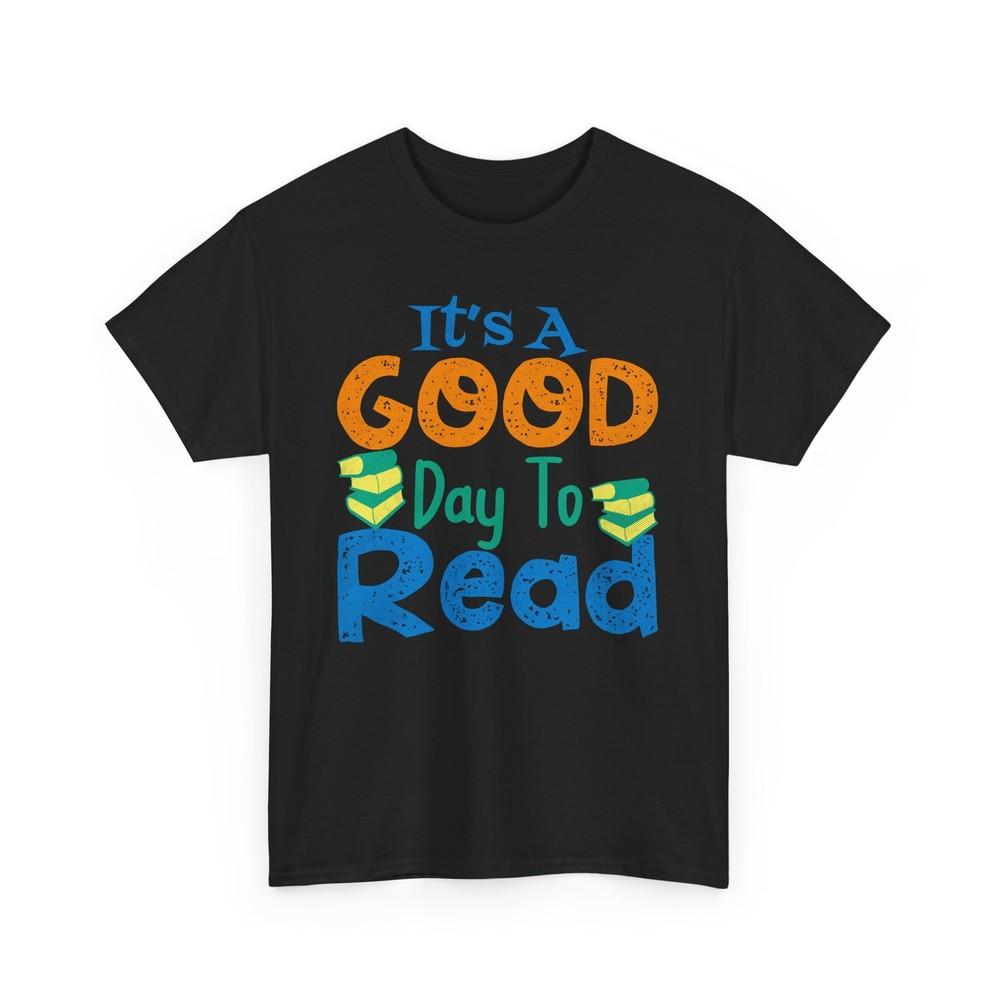 Its Good Day To Read Tshirt Book Lover Tshirt Bookish Tshirt X Mas Gift