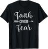 Faith Over Fear Arrow Cute Lettering Inspirational Christian T-Shirt