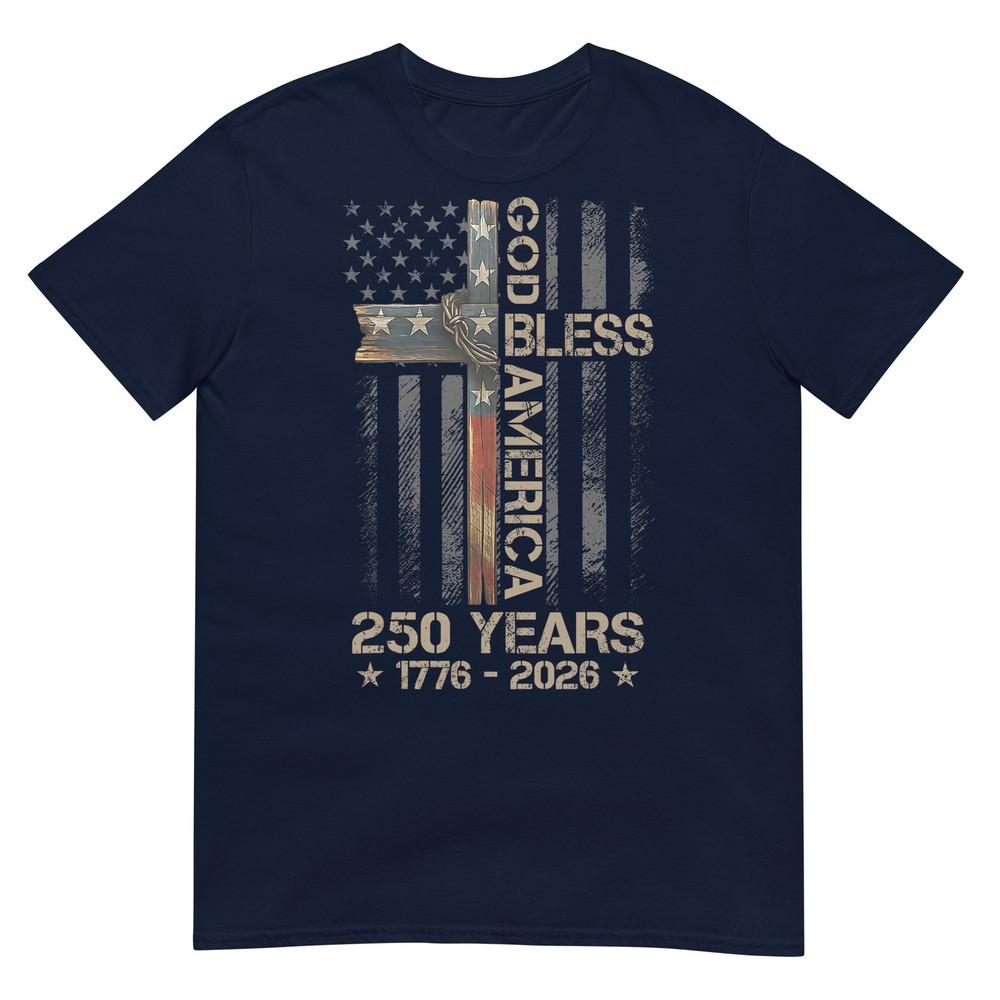 God Bless America Christian Cross Flag 250 Years 1776 2026 TShirt S