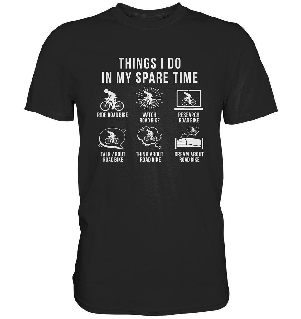 Road Cyclist - Things I Do In My Spare Time - Road Bike T-Shirt Bicycle Gifts - Premium Shirt