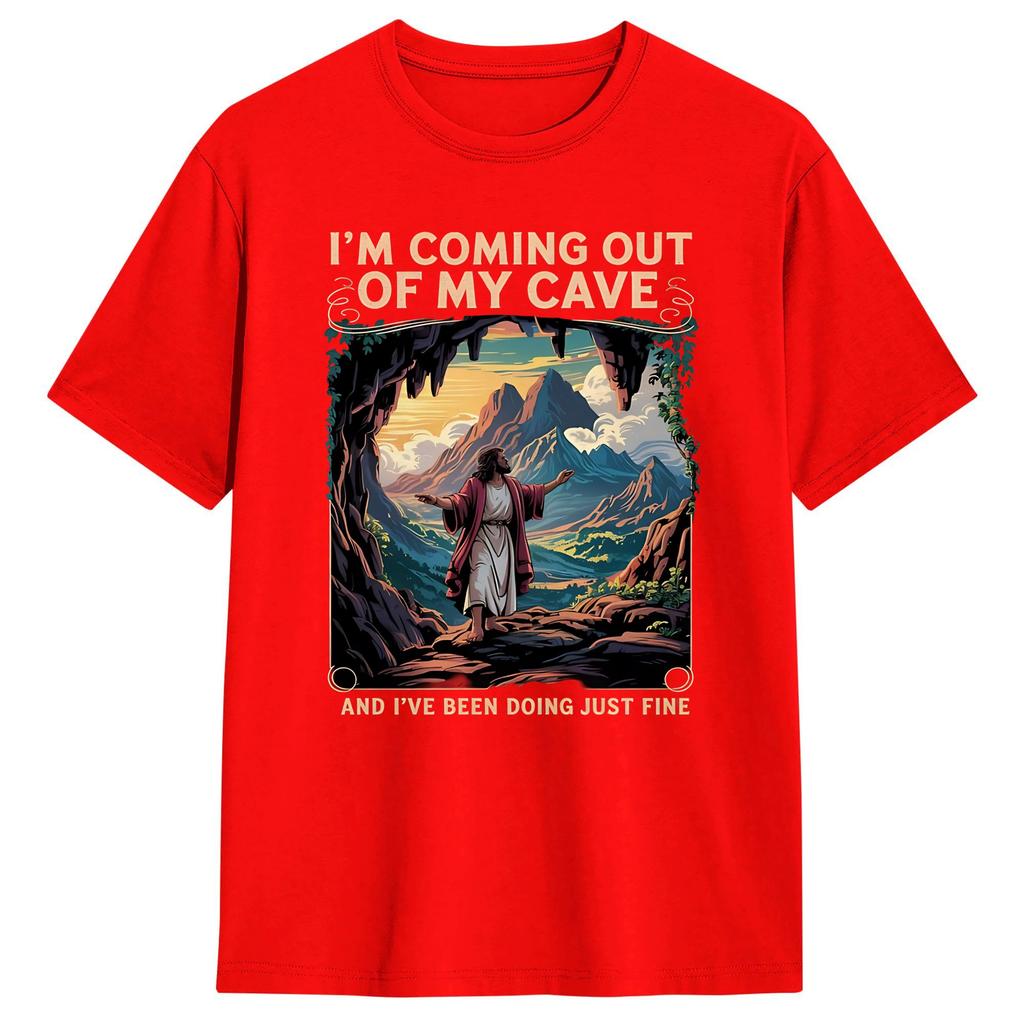 Coming Out of My Cave the Jesus Resurrection Easter Cotton T Shirt For Unisex Summer T Shirts Hippie Tee Shirt Big Size