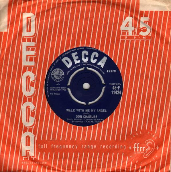 

7inch Record DON CHARLES - Walk With Me My Angel 45F11424 Decca 1962 UK Rock Used