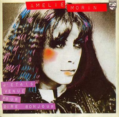 7-Zoll Schallplatte AMÉLIE MORIN - J'Étais Venue Pour Dire Bonjour 6010395 Philips 1981 Frankreich Pop Gebraucht