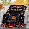 Dear Sister Outdoor Flannel Blankets, Outdoor Travel, Home Blankets, Fan Gifts,Suitable for All Seasons, Christmas Gifts. R1127084