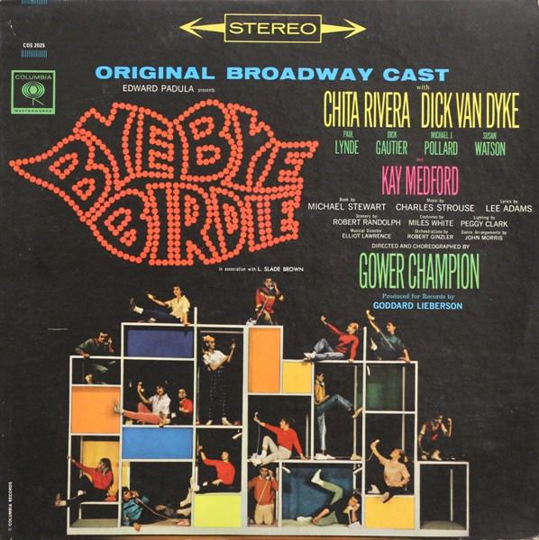 Виниловая пластинка BYE BYE BIRDIE ORIGINAL BROADWAY CA Bye Bye Birdie COS2025 Columbia Master 1973 US Soundtracks Мюзиклы Б/у