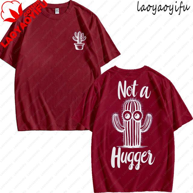 

High Quality Cotton Funny Cactus Not A Hugger Tshirt Introvert Gifts Crazy Eyed Cactus Sarcastic Shy Womens Double Sided Shirt 4XL