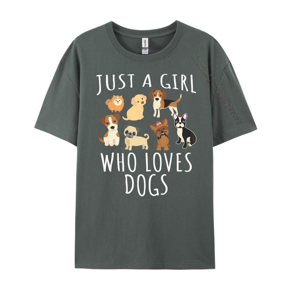 Just a Girl Who Loves Dogs Funny Puppy Brand T Shirt Camisetas De Hombre