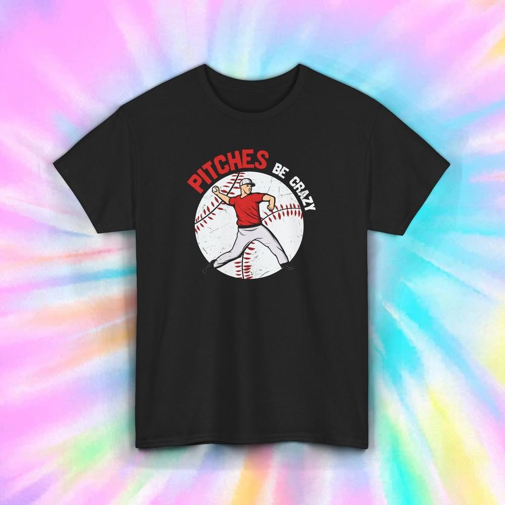 

Funny Baseball Pitcher T-Shirt Pitches Be Crazy Softball Sports Tee S-5XL S