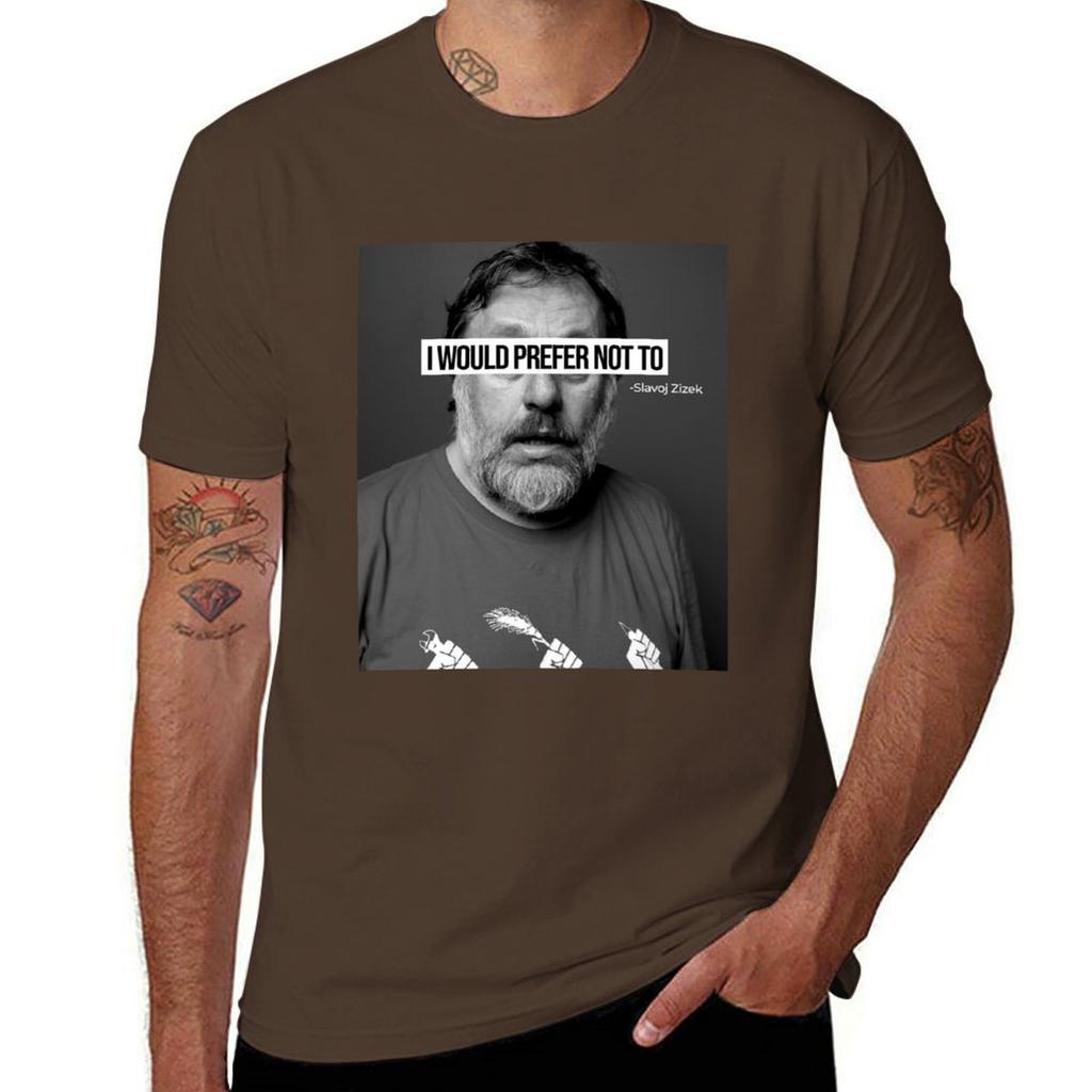Slavoj Zizek ( I Would Prefer Not To ) T-Shirt Sports Fans Anime Clothes Customizeds Vintage T Shirt for Men