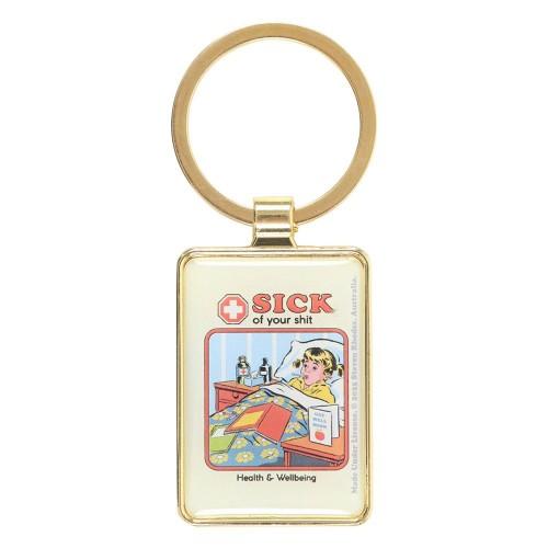 Steven Rhodes Sick Of Your Shit Keyring