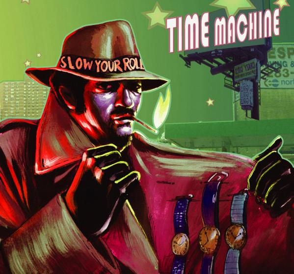 CD TIME MACHINE - Slow Your Roll DDCM3003 Miclife Recordi 2004 Japan Rap & Hip-Hop/R&B Used
