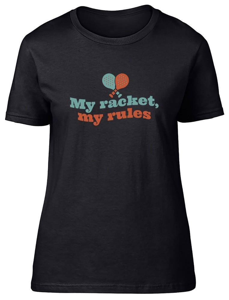 

My Racket My Rules Padel Racket Ball Court Sport Womens T-Shirt Ladies Gift Tee S