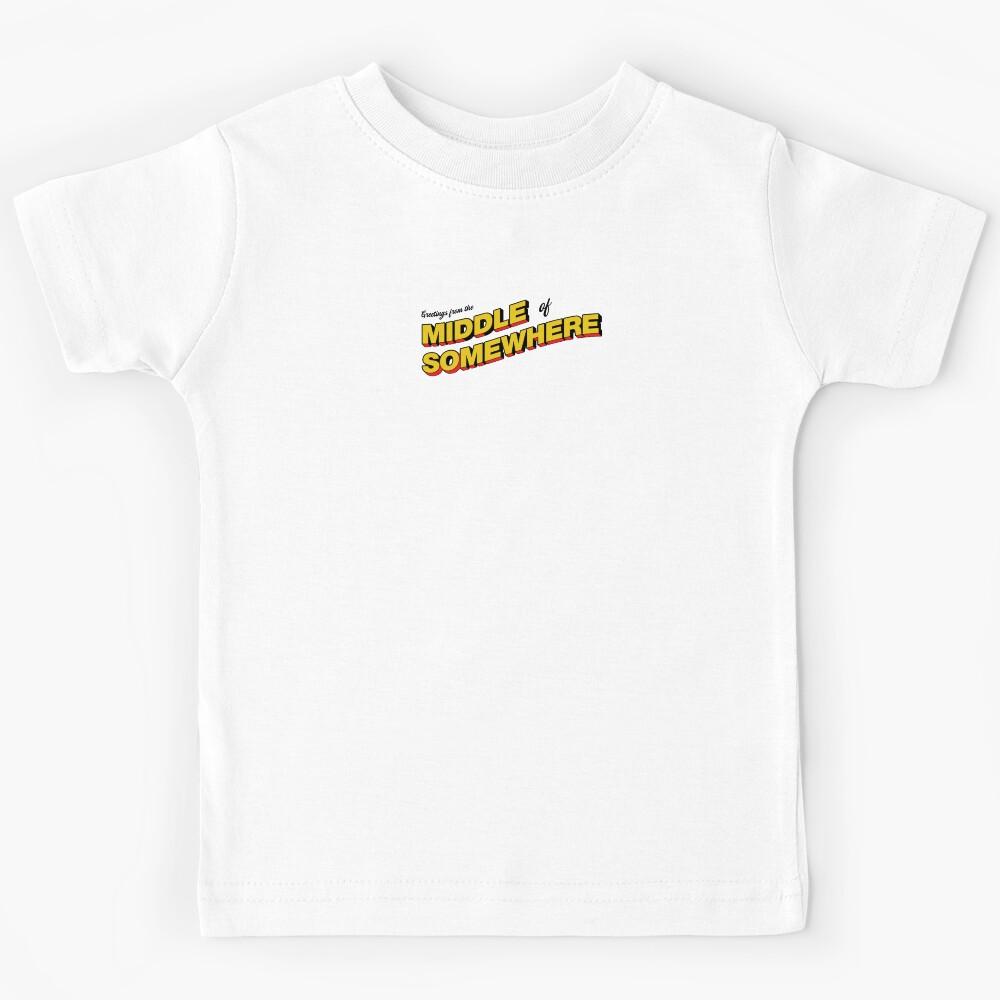 Middle of Somewhere 4 Kids T-Shirt 140