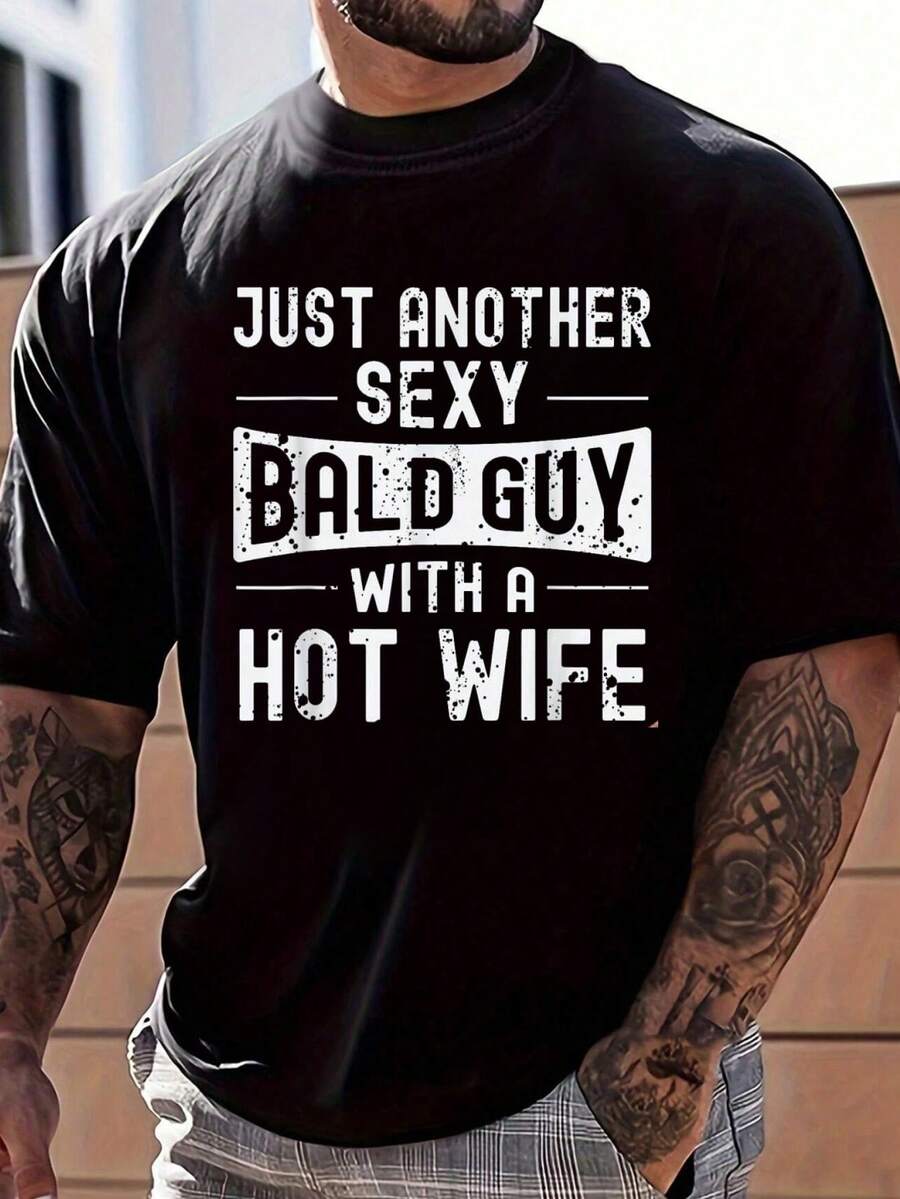 100% Cotton Bald Guy Just Another Sexy Bald Guy Hot Wife Baldness T-Shirt Women s Men s Graphic Tee S