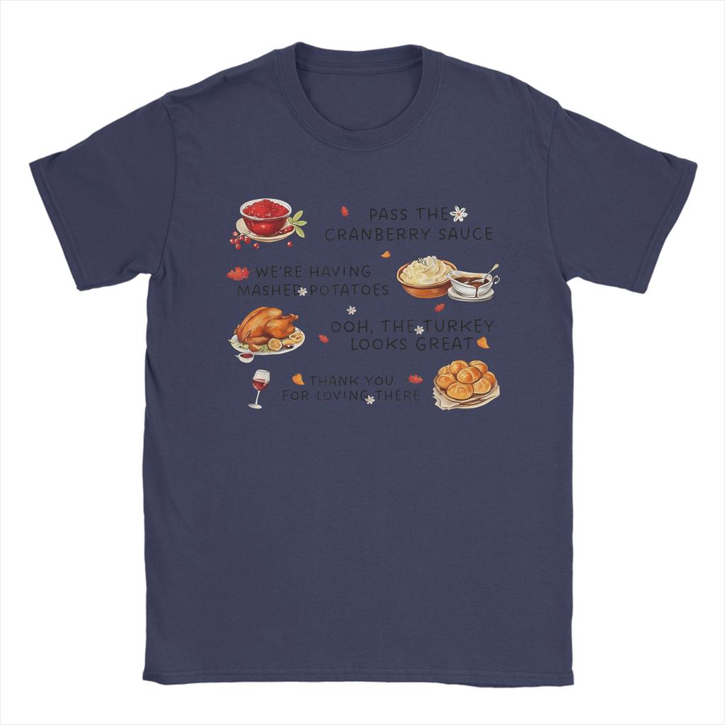 Pass The Cranberry Sauce Mashed Potatoes and Thanksgiving Men T Shirt Tee Shirt Short Sleeve Round Collar T-Shirts Clothing