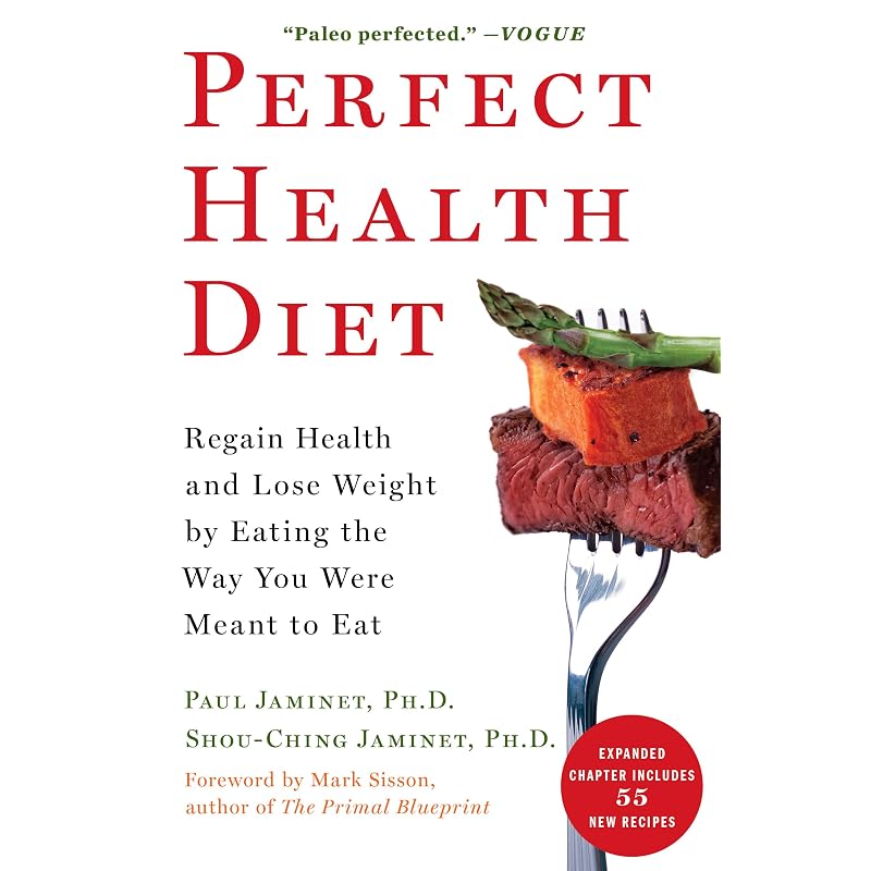 Perfect Health Diet: Regain Health and Lose Weight by Eating the Way You Were Meant To Eat (A Healthy and Intuitive Meal Planner)
