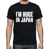 I'm Huge In Japan Small Funny T Shirt Tee