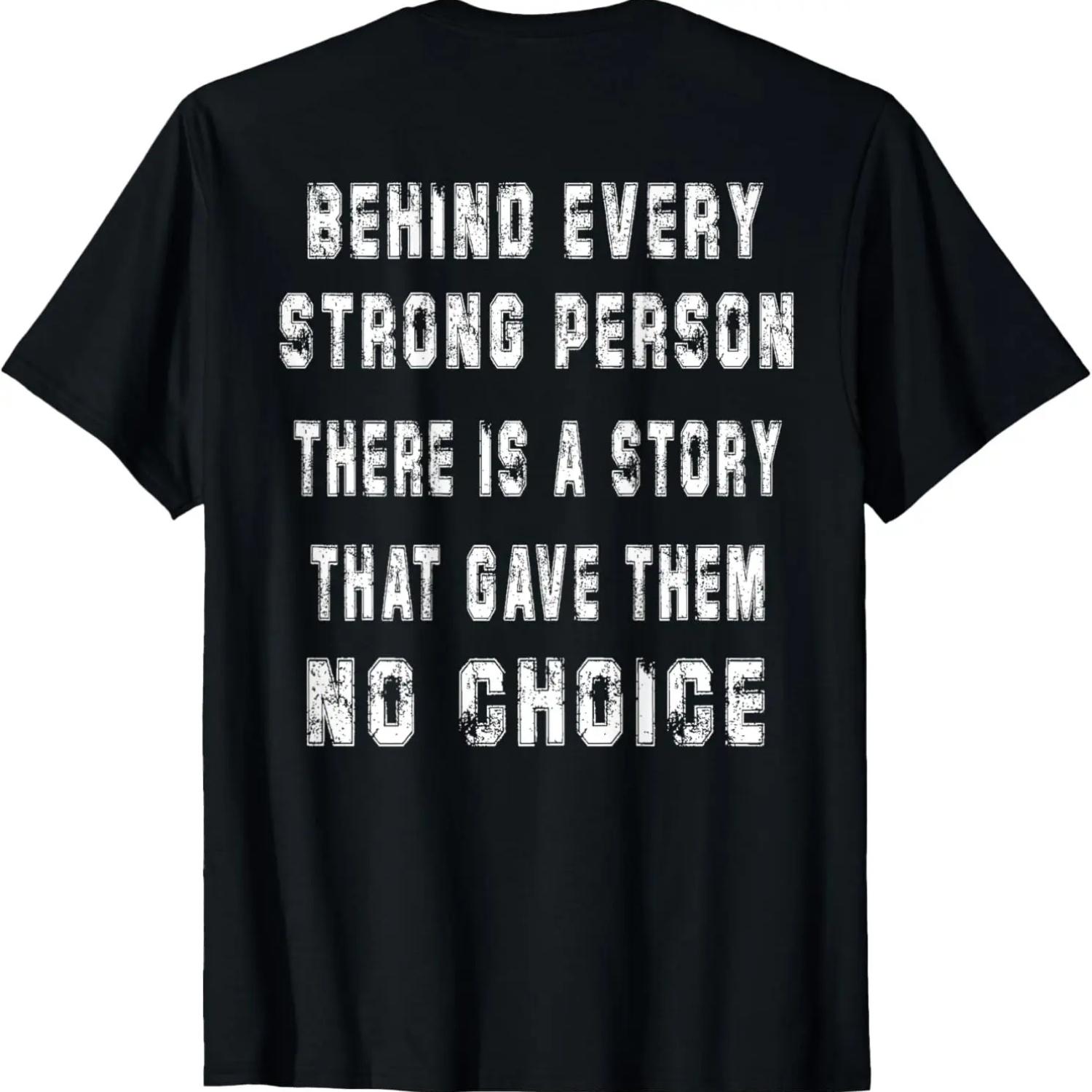 

Behind Every Strong Person Is A Story quote Strong Person T-Shirt XXXXXL чёрный