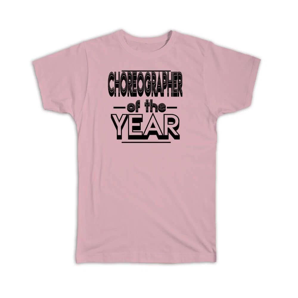 Gift T-Shirt : Choreographer Of The Year XL
