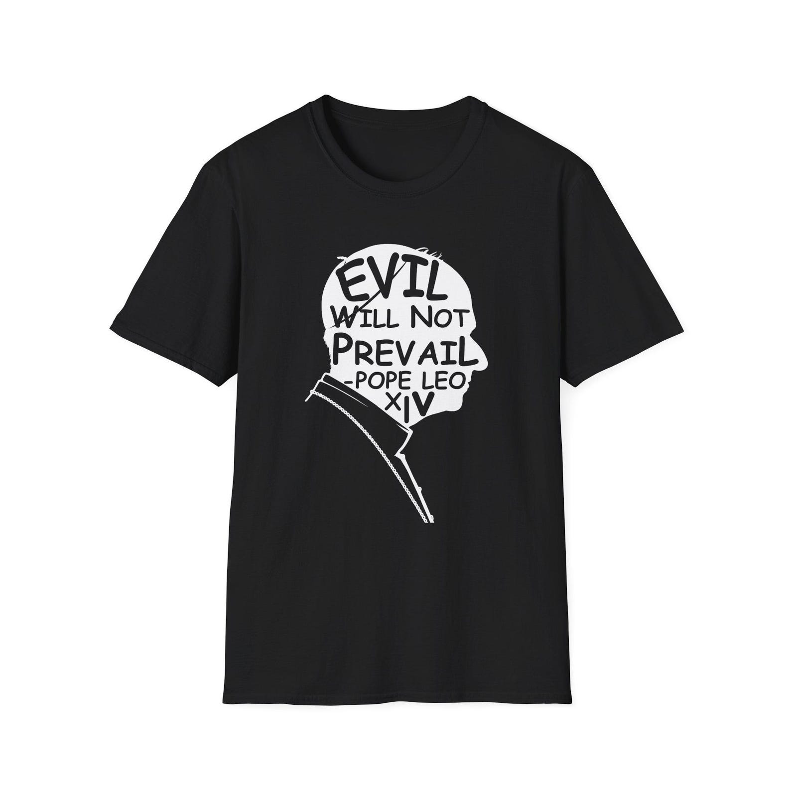 Evil Will Not Prevail Pope Leo XIV T-Shirt | Anti-Trump Progressive Christian Political Tee M