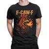 F-CAW-F Funny Rooster Meme  Hilarious Chicken Men's T Shirts Fashion Tees Short Sleeve O Neck T-Shirts 100 Cotton 6XL Clothes
